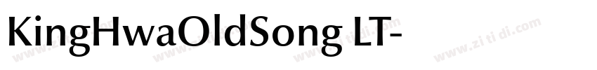 KingHwaOldSong LT字体转换 KingHwaOldSong LT字体转换